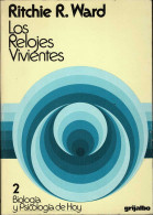 Los Relojes Vivientes 2. Biología Y Psicología De Hoy - Ritchie R. Ward - Scienze Manuali