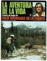 La Aventura De La Vida No. 8. Crónica De Viajes De Félix Rodríguez De La Fuente - Scienze Manuali