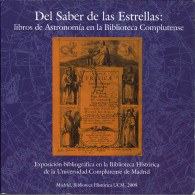 Del Saber De Las Estrellas: Libros De Astronomía En La Biblioteca Complutense - Scienze Manuali