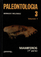 Paleontología 3. Volumen 1. Mamíferos (1ª Parte) - Bermundo Meléndez - Sciences Manuelles