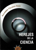 Herejes De La Ciencia - Alejandro Polanco Masa - Scienze Manuali