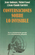 Conversaciones Sobre Lo Invisible - Jean Audouze, Michel Cassé Y Jean-Claude Carrière - Craft, Manual Arts
