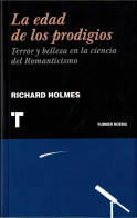 La Edad De Los Prodigios. Terror Y Belleza En La Ciencia Del Romanticismo - Richard Holmes - Ciencias, Manuales, Oficios