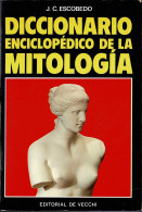 Diccionario Enciclopédico De La Mitología - Juan Carlos Escobedo Fernández - Dictionnaires, Encyclopédie