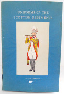 Uniforms Of The Scottish Regiments - P. H. Smitherman - Historia Y Arte