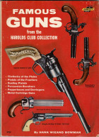 Famous Guns From The Harolds Club Collection - Hank Wieand Bowman - Storia E Arte