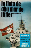 La Flota De Alta Mar De Hitler - Richard Humble - Storia E Arte