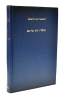 Le Fil De L'epee - Charles De Gaulle - Storia E Arte