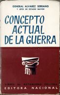Concepto Actual De La Guerra - General Alvarez Serrano - Storia E Arte