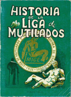 Historia De La Liga De Mutilados - Pedro Vega - Historia Y Arte