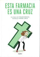 Esta Farmacia Es Una Cruz - Farmaenfurecida, Maribel Carod - Autres & Non Classés