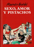 Sexo, Amor Y Pistachos - Ramón Boldú - Otros & Sin Clasificación