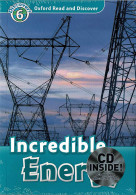 Oxford Read And Discover 6. Incredible Energy Audio CD Pack - AA.VV. - Cours De Langues