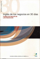 Inglés De Los Negocios En 30 Días. Curso De Inglés De Los Negocios. Libro + CD - Cours De Langues