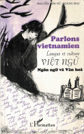 Parlons Vietnamien. Langue Et Culture - Nguyen Ton Nu Hoang Mai - Cours De Langues