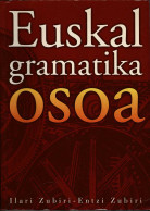 Euskal Gramatika Osoa - Olari Zubiri, Entzi Zubiri - Cours De Langues