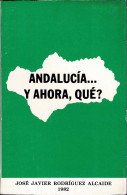 Andalucía... Y Ahora, Qué? - José Javier Rodríguez Alcaide - Pensamiento