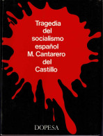 Tragedia Del Socialismo Español - M. Cantarero Del Castillo - Gedachten