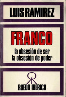 Franco, La Obsesión De Ser La Obsesión Del Poder - Luis Ramírez - Pensamiento