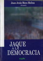 Jaque A La Democracia - Juan Jesús Mora Molina - Pensamiento