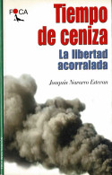 Tiempo De Ceniza. La Libertad Acorralada - Joaquín Navarro Estevan - Gedachten