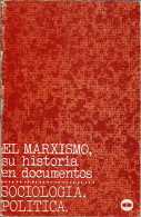 El Marxismo, Su Historia En Documentos. Sociología, Política - Iring Fetscher - Pensamiento