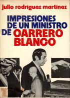 Impresiones De Un Ministro De Carrero Blanco - Julio Rodríguez Martínez - Pensamiento