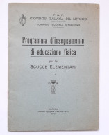 Opuscolo Programma D'insegnamento Di Educazione Fisica Per Le Scuole Elementari P.N.F Gioventù Italiana Del Littorio - War 1939-45