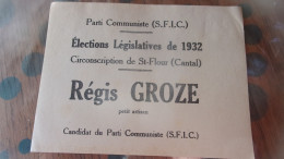 ELECTIONS LEGISLATIVES 1932 SAINT FLOUR  CANTAL REGIS GROZE PETIT ARTISAN SFIC PARTI COMMUNISTE - Documents Historiques