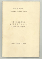 IX MAGGIO MUSICALE FIORENTINO 1944 LIBRETTO CITTA' DI FIRENZE CON TAGLIANDO POSTO POLTRONA 21 - Concerttickets