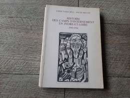 Histoire Des Camps D'internement En Indre Et Loire Paisot Prévost Guerre Ww2 Touraine 1993 Dédicacé - Pays De Loire