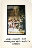 Colegio De La Sagrada Familia. 100 Años De Presencia Vedruna En Sevilla (1895-1995) - Manuel Martín Riego - Religion & Sciences Occultes