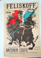 PARTITION FELISKOFF CHANSON ANTONIN LOUIS Sur L'air Des Pioupious D'AUVERGNE 1897 ,? - Chansonniers