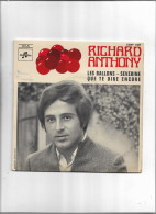 Disque 45 Tours Richard Anthony 3 Titres Les Ballons - Séverine - Que Te Dire Encore - Autres - Musique Française