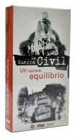 La Guerra Civil Española. Un Vacilante Equilibrio. VHS - Autres & Non Classés