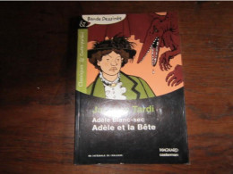 ADELE BLANC-SEC  ADELE ET LA BETE CLASSIQUES ET CONTEMPORAINS CASTERMAN     TARDI - Adèle Blanc-Sec