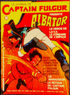 Le Journal De CAPITAINE FULGUR - Avec ALBATOR - N° 10 - ( 1980 ) . Avec Un Poster . - Andere & Zonder Classificatie