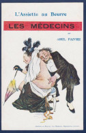 CPA Faivre Abel Médecine Médecin Santé Satirique Caricature L'Assiette Au Beurre Non Circulé - Faivre