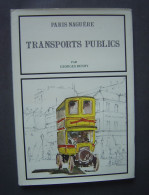 Beau Livre Cartonné - PARIS NAGUERE - TRANSPORTS PUBLIC - Spoorwegen En Trams