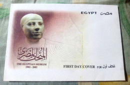 EGYPT 2002, FDC Of THE EGYPTIAN MUSEUM, MNH - Briefe U. Dokumente