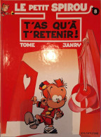 Le Petit Spirou - 8 - T'as Qu'à T'Retenir ! - EO - 05/1999 - Petit Spirou, Le