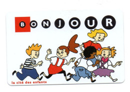 Carte BONJOUR, La Cité Des Enfants Carte France  Card  (salon 581) - Otros & Sin Clasificación