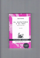 El Zapatero Y El Rey Jose Zorrilla Espasa Calpe 1978 - Autres & Non Classés