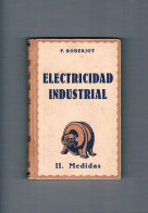 Electricidad Industrial P Roberjot II Medidas Gustavo Gili 1950 - Autres & Non Classés