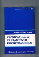 Tecnicas Para El Tratamiento Psicopedagogico Alfredo Gosalbez Cincel 1980 - Autres & Non Classés