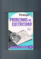 Problemas De Electricidad Vieweger Gustavo Gili 1971 - Autres & Non Classés