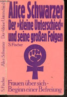 Der Kleine Unterschied Und Seine Grossen Folgen - Frauen über Sich - Beginn Einer Befreiung - ALICE SCHWARZER - 1975 - Sonstige & Ohne Zuordnung