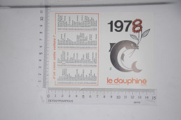 Mini Calendrier 1978 Journal LE DAUPHINE LIBERE Quotidien Du Sud Est / Illustration JB Poisson - Klein Formaat: 1971-80