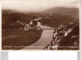 D64  BEHOBIE  Le Pont International Sur La Bidassoa- Vue Sur B?hobia Et Irun  ..... - Béhobie