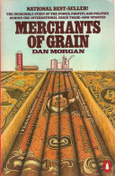 Merchants Of Grain. The Incredible Story Of The Power, Profits, And Politics Behind The International Grain Trade. - Welt